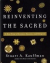 Reinventing the Sacred: A New View of Science, Reason, and Religion