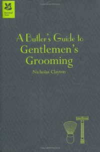 A Butler's Guide to Gentlemen's Grooming