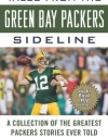 Tales from the Green Bay Packers Sideline: A Collection of the Greatest Packers Stories Ever Told (New Edition)  (Tales from the Team)