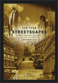 New York Streetscapes: Tales of Manhattan's Significant Buildings and Landmarks