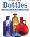 Antique Trader Bottles Identification and Price Guide (Antique Trader's Bottles: Identification & Price Guide)