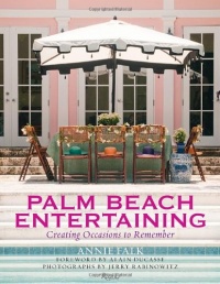 Palm Beach Entertaining: Creating Occasions to Remember