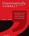 Grammatically Correct: The Essential Guide to Spelling, Style, Usage, Grammar, and Punctuation