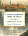 A Shopkeeper's Millennium: Society and Revivals in Rochester, New York, 1815-1837