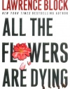 All the Flowers Are Dying (Matthew Scudder Mysteries)