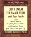 Don't Sweat the Small Stuff with Your Family: Simple Ways to Keep Daily Responsibilities and Household Chaos From Taking Over Your Life (Don't Sweat the Small Stuff Series)