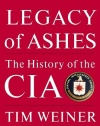 Legacy of Ashes: The History of the CIA