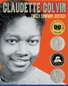 Claudette Colvin: Twice Toward Justice