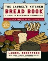 The Laurel's Kitchen Bread Book: A Guide to Whole-Grain Breadmaking