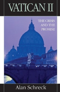 Vatican II: The Crisis and the Promise