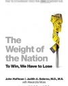 The Weight of the Nation: Surprising Lessons About Diets, Food, and Fat from the Extraordinary Series from HBO Documentary Films