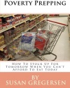 Poverty Prepping: How to Stock Up for Tomorrow When You Can't Afford to Eat Today