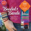 Beaded Bands: Super Stylish Bracelets Made Simple (Klutz)