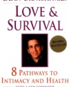 Love and Survival: 8 Pathways to Intimacy and Health