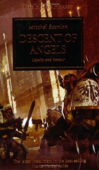 Descent of Angels (Warhammer 40,000 Novels: Horus Heresy) (Pt. 6)