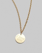 From the Love Plus Collection. 'I love you' is engraved on a small 18k yellow gold disc for a sweet reminder on a delicate chain.18K yellow gold Disc pendant Length, about 16 Lobster clasp closure Made in Italy