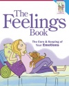 The Feelings Book (Revised): The Care and Keeping of Your Emotions