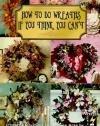 How to Do Wreaths If You Think You Can't