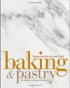 Baking and Pastry: Mastering the Art and Craft