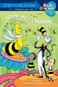 Show me the Honey (Dr. Seuss/Cat in the Hat) (Step into Reading)