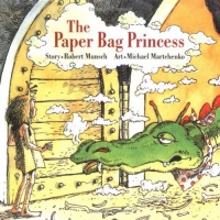 The Paper Bag Princess (Classic Munsch)