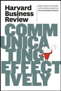 Harvard Business Review on Communicating Effectively