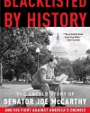 Blacklisted by History: The Untold Story of Senator Joe McCarthy and His Fight Against America's Enemies