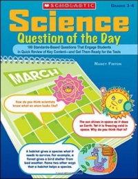 Science Question of the Day: 180 Standards-Based Questions That Engage Students in Quick Review of Key Content-and Get Them Ready for the Tests