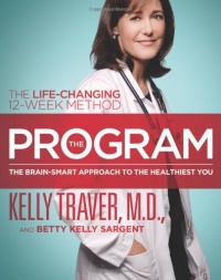 The Program: The Brain-Smart Approach to the Healthiest You: The Life-Changing 12-Week Method