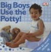 Big Boys Use the Potty!