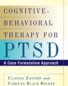 Cognitive-Behavioral Therapy for PTSD: A Case Formulation Approach (Guides to Individualized Evidence-Based Treatment)