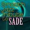 Smooth Jazz Tribute to Sade