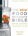 The New Food Processor Bible: 30th Anniversary Edition (Bible (Whitecap))