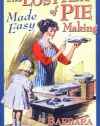 The Lost Art of Pie Making Made Easy