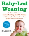 Baby-Led Weaning: The Essential Guide to Introducing Solid Foods - and Helping Your Baby to Grow Up a Happy and Confident Eater