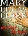 Just Take My Heart: A Novel