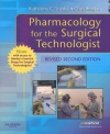 Pharmacology for the Surgical Technologist with Mosby's Essential Drugs for Surgical Technologists, 2e