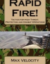 Rapid Fire!: Tactics for High Threat, Protection and Combat Operations