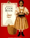 Addy's Cook Book: A Peek at Dining in the Past With Meals You Can Cook Today (American Girls Pastimes Collection)