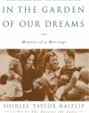 In the Garden of Our Dreams: Memoirs of Our Marriage