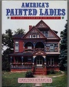 America's Painted Ladies: The Ultimate Celebration of Our Victorians (Dutton Studio Books)