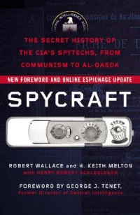 Spycraft: The Secret History of the CIA's Spytechs, from Communism to Al-Qaeda