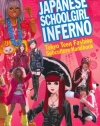 Japanese Schoolgirl Inferno: Tokyo Teen Fashion Subculture Handbook