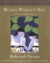 Women Without Men: A Novel of Modern Iran