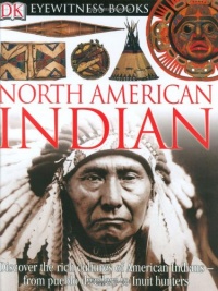 DK Eyewitness Books: North American Indian