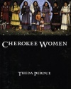 Cherokee Women: Gender and Culture Change, 1700-1835 (Indians of the Southeast)