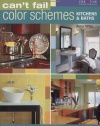 Can't Fail Color Schemes--Kitchen & Bath: How to Choose Color for Stone and Tile Surfaces, Cabinets & Walls