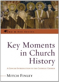 Key Moments in Church History: A Concise Introduction to the Catholic Church (The Come & See Series)