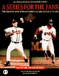 A Series for the Fans: The Official Book of the 1995 World Series (Official Book of the World Series.)