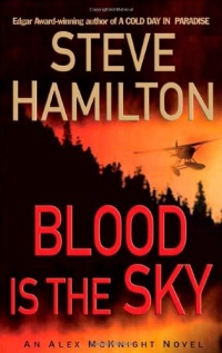 Blood Is the Sky: An Alex McKnight Mystery (Alex McKnight Mysteries)